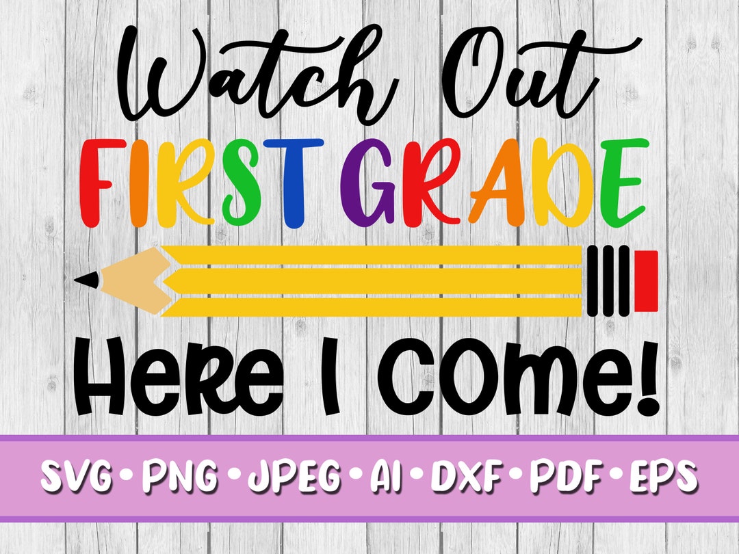 Watch Out First Grade SVG Digital Download Svg Jpeg Png Etsy watch-out-first-grade-svg-digital-download-svg-jpeg-png-etsy