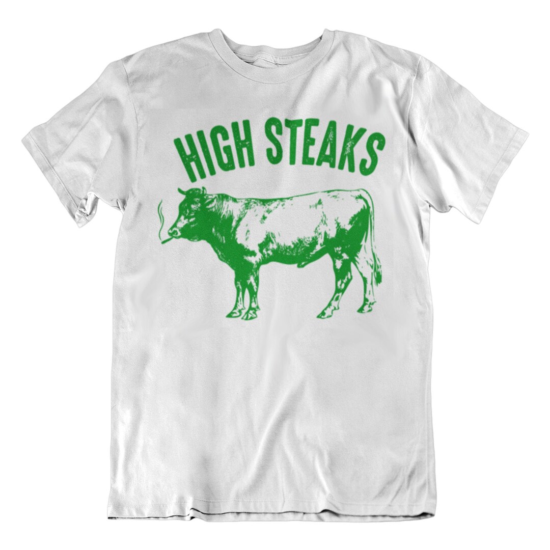High Steaks, Cow, Weed, Graphic Tees, Funny Shirts, Mens Tshirt