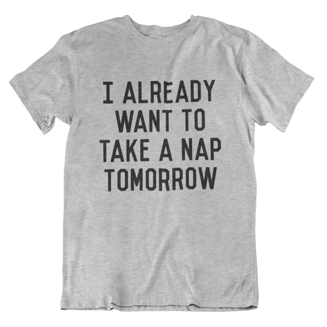 Nap Tomorrow Graphic Tees Funny Shirts Mens Tshirt Graphic - Etsy