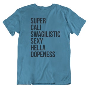SUPER CALI SWAG, Graphic Tees, Funny Shirts, Mens Tshirt, Graphic Tshirts, Tshirt Gift, Tshirts, Novelty Tshirts, Mens Tshirt Gift bild 2