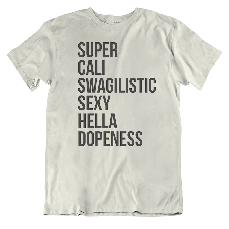 SUPER CALI SWAG, Graphic Tees, Funny Shirts, Mens Tshirt, Graphic Tshirts, Tshirt Gift, Tshirts, Novelty Tshirts, Mens Tshirt Gift bild 1