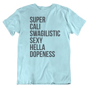 SUPER CALI SWAG, Graphic Tees, Funny Shirts, Mens Tshirt, Graphic Tshirts, Tshirt Gift, Tshirts, Novelty Tshirts, Mens Tshirt Gift bild 4