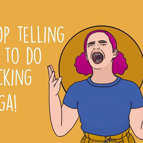 Stop Telling Me To Do Yoga Postcard