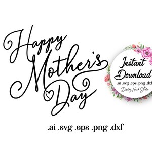 MOTHERS DAY SVG gf Instant Download Happy Mother&#39;s day graphic phrase