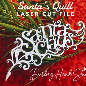 SANTA Laser Cut File Glowforge SVG Santa&#39;s Quill Christmas Ornament Wooden Tag SVG