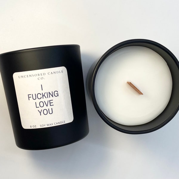 I Fucking Love You Soy Wax Candle Wooden Wick Candle