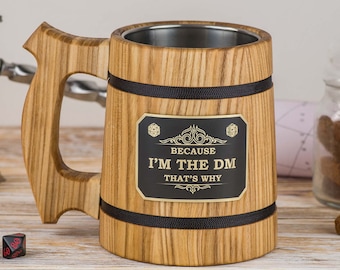 DM mug, because I am dm wooden mug, Wooden rpg mug, Dungeons and Dragons personalized mug, Custom Beer Engraved Tankard, Dm gifts