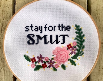 Stay for the Smut Cross Stitch Pattern