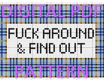 Fuck Around & Find Out in Flannel Cross Stitch Pattern