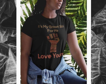 Its My Brown Skin Unisex Tee