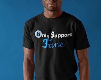 Only Support Fans Men&#39;s Fitted Tee