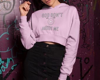 God Don't Play About Me Cropped Hoodie | Religious Statement Crop Hoodie