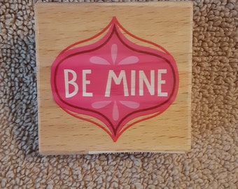 Hampton Arts Rubber Stamp; Be Mine;  2013