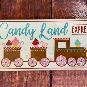 Candy Land Express 12.5”W x 6”H x 0.25”D Sign; Candy Land Sign/Wreath Attachment; Sweet Shop Sign