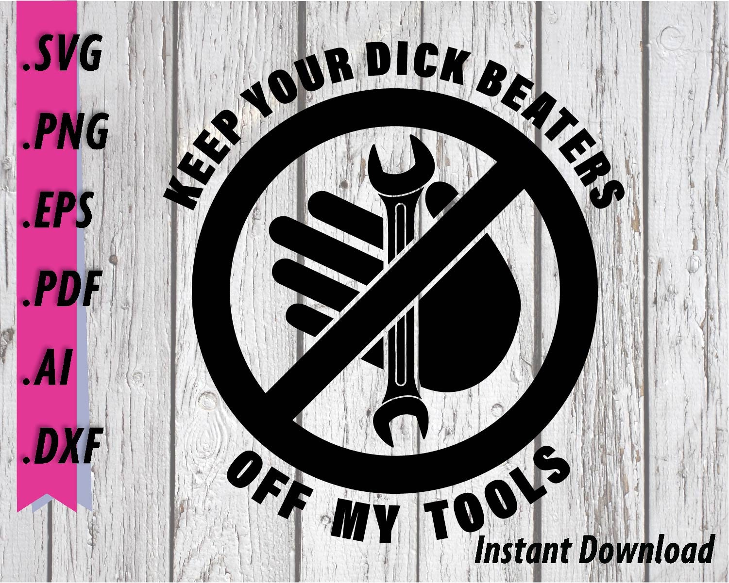 Tools SVG Keep Your Dick Beaters off My Tools Clipart image