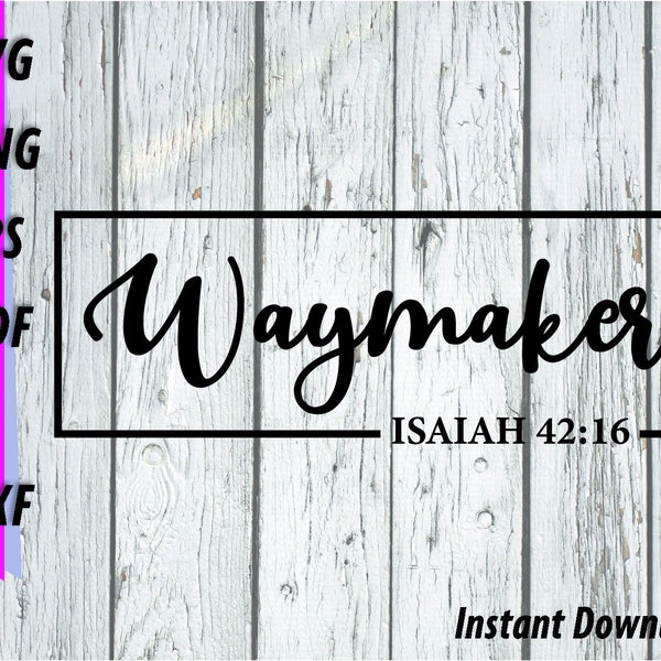 Waymaker SVG - Religious Clipart - Christian DXF - Way Maker Isaiah 42:16