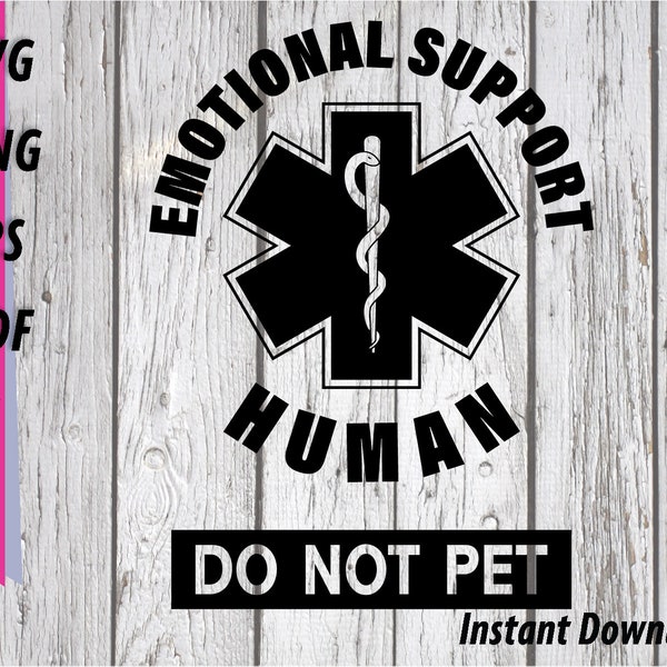 Emotional Support Human SVG - Do Not Pet - Halloween Costume Funny Medical Shirt, Mental awareness, PTSD Depression