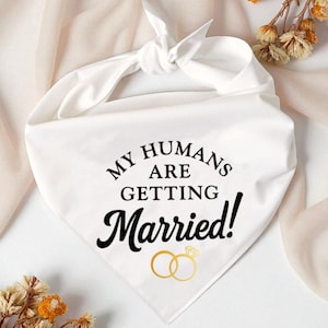 My Humans Are Getting Married Dog Bandana, Dog wedding bandana, engagement dog bandana, dog of honor, engagement dog gift