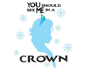 You Should See Me In A Crown Etsy