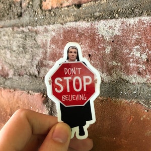 Don&#39;t Stop Believing Sticker