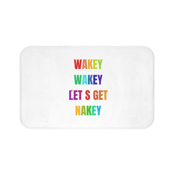 Colorful Wakey Wakey Let's Get Nakey Bath Mat Funny Bath | Etsy