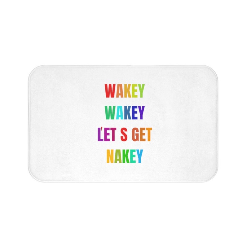 Colorful Wakey Wakey Lets Get Nakey Bath Mat Funny Bath Etsy