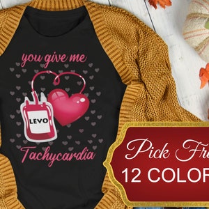 Nurse Valentine&#39;s Day Tshirt,Pharmacist Critical Care Rn Valentine Tshirt,Nurse Valentines Gift,Pharmacy Tech Tshirt,You Give Me Tachycardia