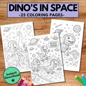 May include: Three black and white coloring pages featuring dinosaurs in space. The pages include illustrations of dinosaurs, planets, stars, and spaceships. Text at the top reads "Dino's in Space -25 Coloring Pages-". A green circle with the text "Instant Download" is in the lower left corner.