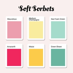 May include: Six color swatches labeled with names: Mauvelous, Medium Champagne, Sea Foam Green, Amaranth, Maize, Green Sheen. The swatches are arranged in two rows of three.