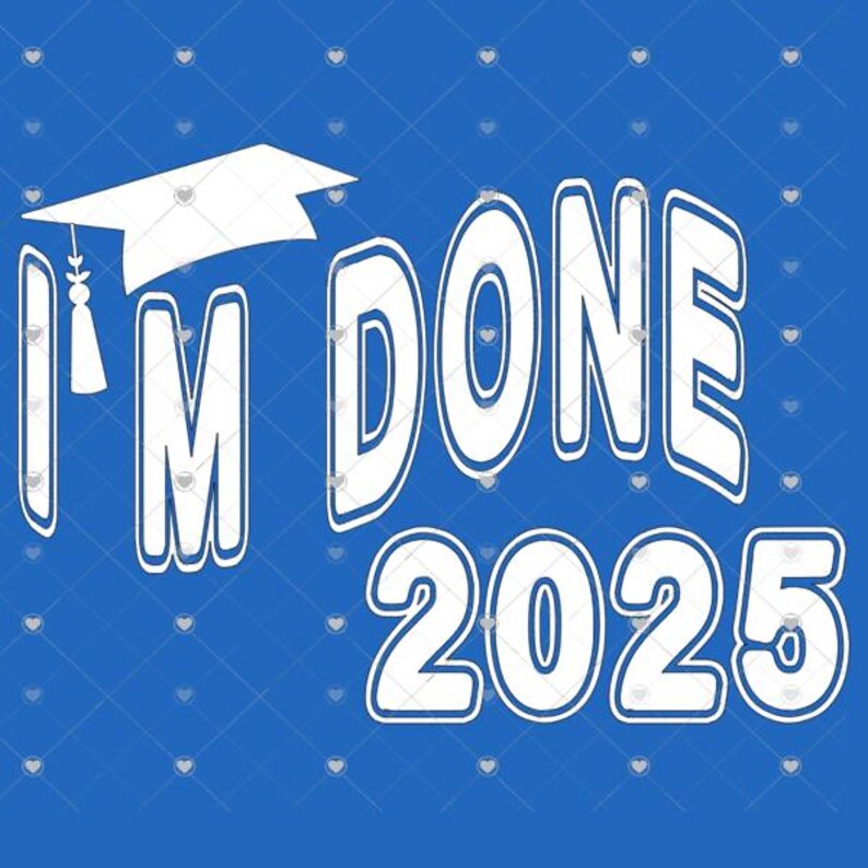 I'm Done Graduation Cut File, SVG and PNG Included in Download, Black ...