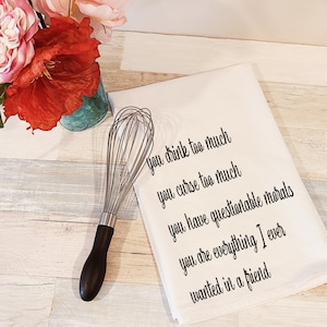 Funny Tea Towels decorate kitchens or bathrooms.  100% cotton.  Cute sayings to make people smile.