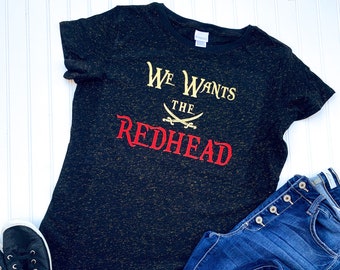 we want the redhead shirt