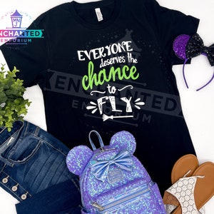 Everyone Deserves the Chance to Fly Shirt – Wicked Inspired Tee – Broadway Fan Gift – Elphaba Quote Shirt – Witchy Park Day Outfit