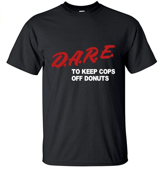 Dare T shirt Donut Tee Humor Graphic T shirt Jersey Shore T