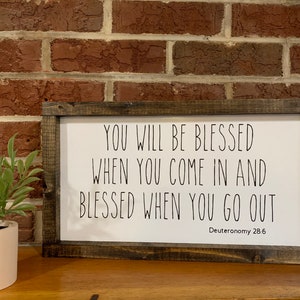 Blessed when you come in wood sign