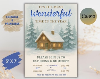 May include: A winter-themed invitation card with a watercolor illustration of a cozy cabin in a snowy forest. The text reads "It's the Most Wonderful Time of the Year." The card is 5' x 7' and includes event details. The design is editable and printable.