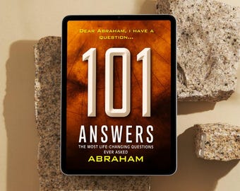 101 Answers from Abraham Hicks: Manifestation, Alignment The Law of Attraction Q&A That Will Change Your Life | Esther Hicks | Vortex