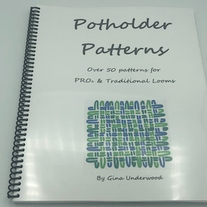 Potholder Patterns spiral-bound book - 50+ ideas, new methods &more for loops, twills, rainbows, color schemes, blank grids