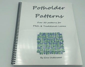 Potholder Patterns spiral-bound book - 50+ ideas, new methods &more for loops, twills, rainbows, color schemes, blank grids