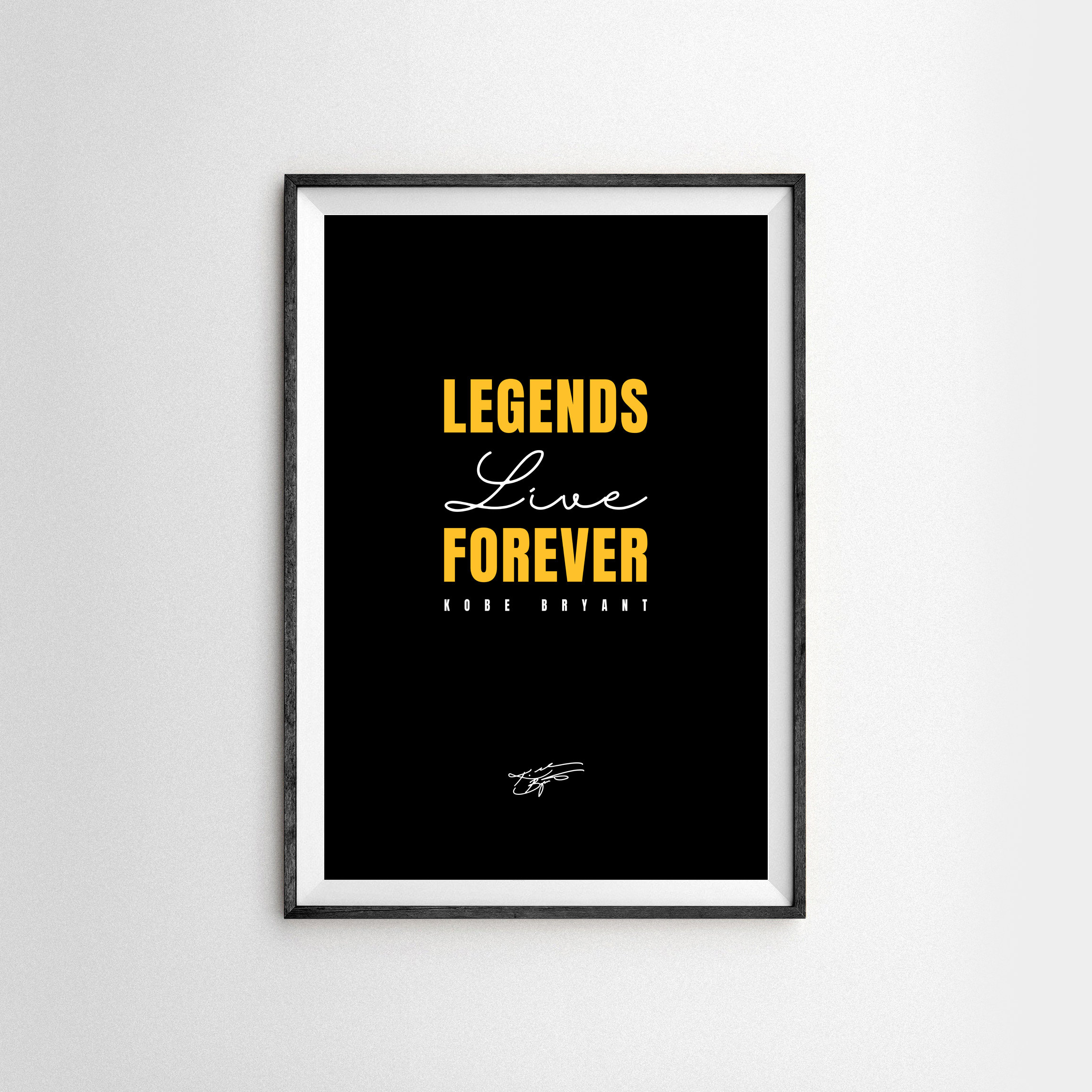 Legends Live Forever Quote Legends Live Forever Kobe Bryant Quote Digital Download | Etsy