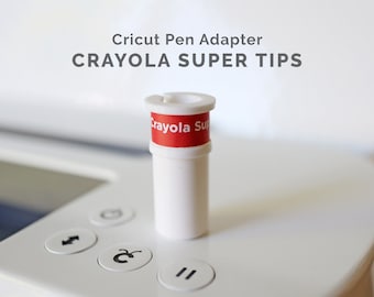 Crayola Super Tips - Cricut Pen/Marker Adapter for Explore Air, Air 2 and Maker