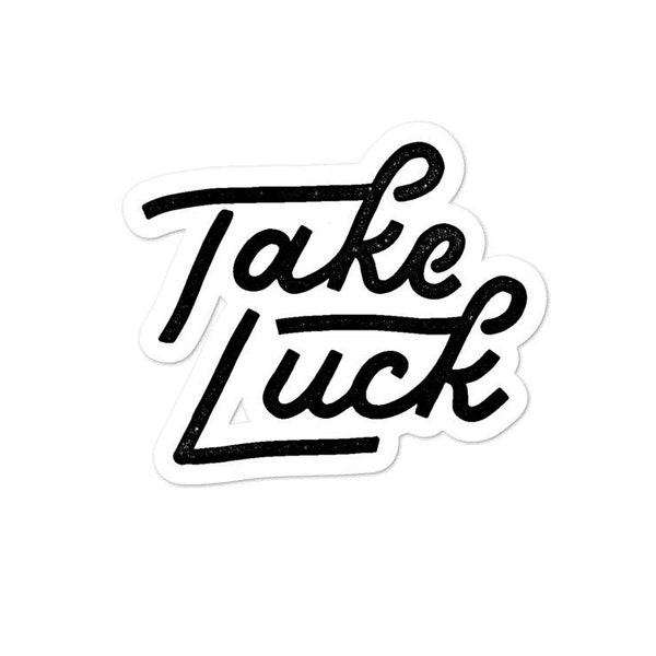 Take Luck Sticker