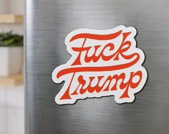 Fuck Trump Magnet