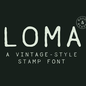 Loma: A Vintage-Style Stamp Font