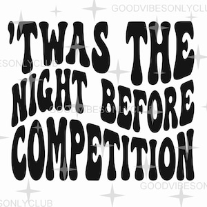 Twas The Night Before Competition SVG PNG, Cheerleading Gift, Dancer SVG, Cheerleader Shirt Sublimation Design, Digital Download Craft Files