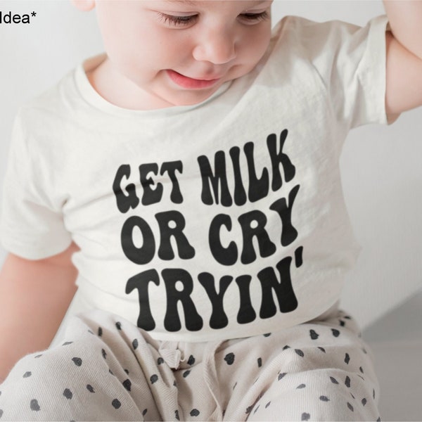 Get Milk Or Cry Tryin' Baby Grow SVG, Newborn, Toddler, Funny Baby Sayings, Baby Girl, Baby Boy, New Baby, Cut Files For Cricut & Silhouette