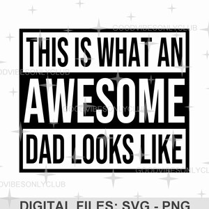 Dit is hoe een geweldige vader eruit ziet SVG png, grappig shirt vader, Vaderdagcadeau, sublimatieontwerp, gesneden bestanden voor de Cricut en silhouet