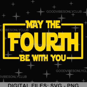 Mai le quatrième SVG PNG, SVG de la journée du Star Wars, dictons drôles, chemise de fan de cinéma espace, conception par sublimation, fichiers de découpe numérique pour Cricut/silhouette