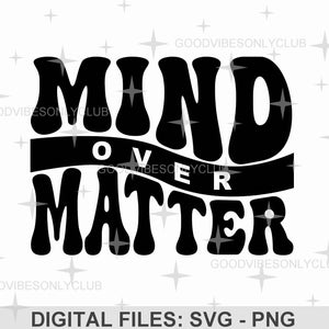 Mind Over Matter SVG, Inspirational SVG, Wavy Text, Retro Shirt, PNG ...