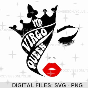 Vierge Reine SVG PNG, signe astrologique du zodiaque, anniversaire Reine, couper des fichiers pour Cricut & Silhouette, anniversaire chemise, sublimation, fichiers numériques